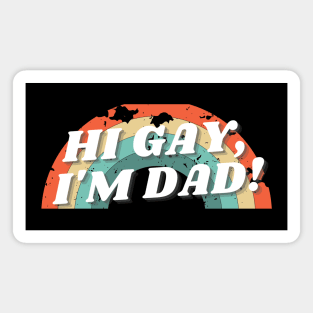 Hi Gay I'm Dad Retro Pride Dad Joke Magnet